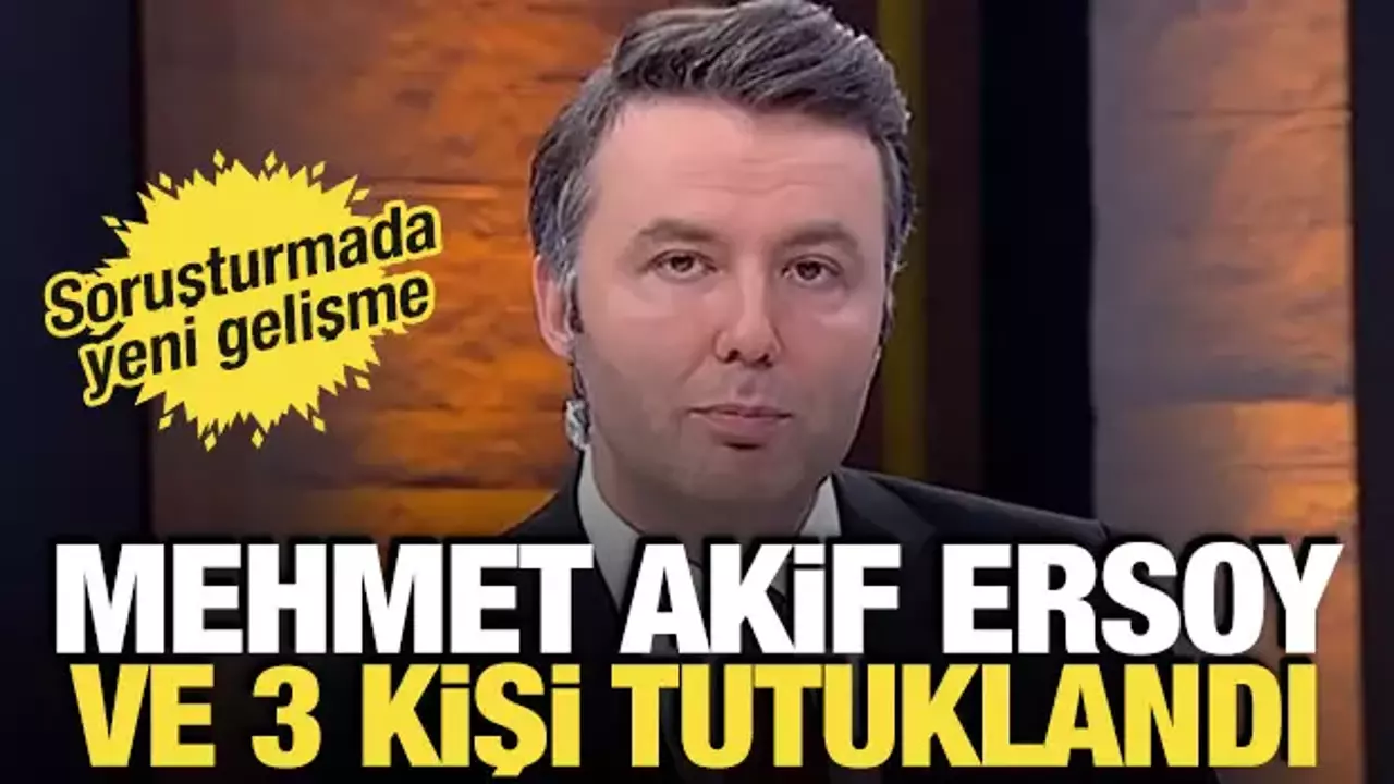 Mehmet Akif Ersoy tutuklandı