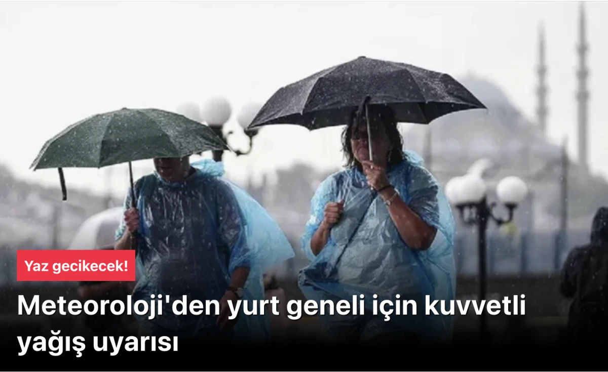MGM uyardı: İstanbul dahil &ccedil;ok sayıda ile yağış geliyor