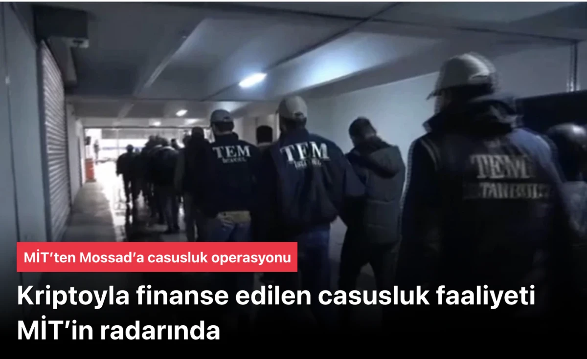 MİT, Mossad’a casusluk operasyonu yaptı: Filistinli aktivisti takip etti, casusluk şüphesiyle yakalandı