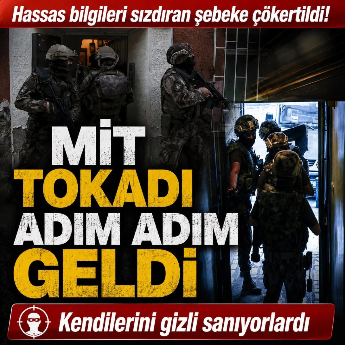 MİT Uluslararası Casusluk Ağına B&uuml;y&uuml;k Darbe: 7 Ajan Tutuklandı!