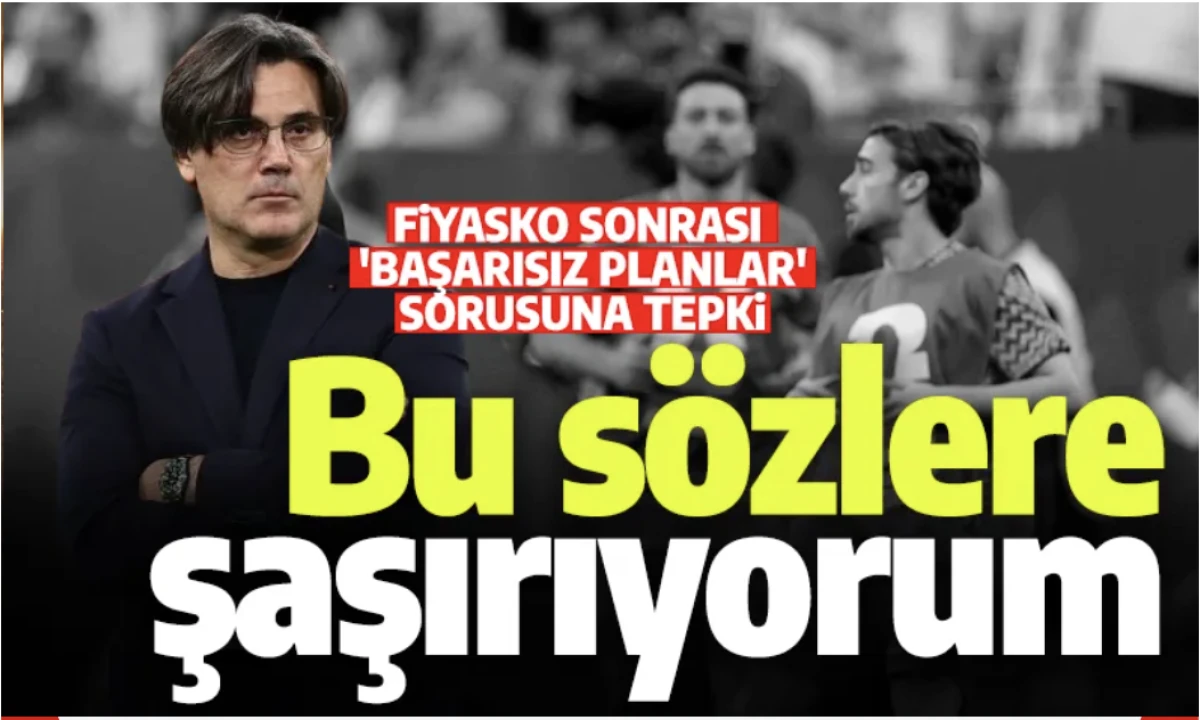 Montella'dan 'başarısız planlar' tepki verdi: Bunu s&ouml;ylemenize şaşırıyorum