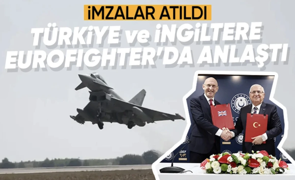 MSB duyurdu! Türkiye ile İngiltere arasında Eurofighter alımı için imzalar atıldı