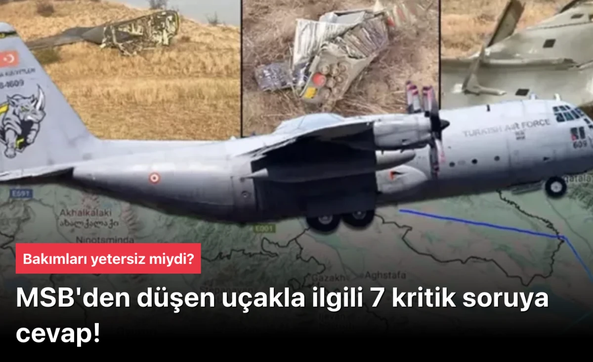 MSB'den Gürcistan'da düşen uçakla ilgili 7 kritik soruya cevap!