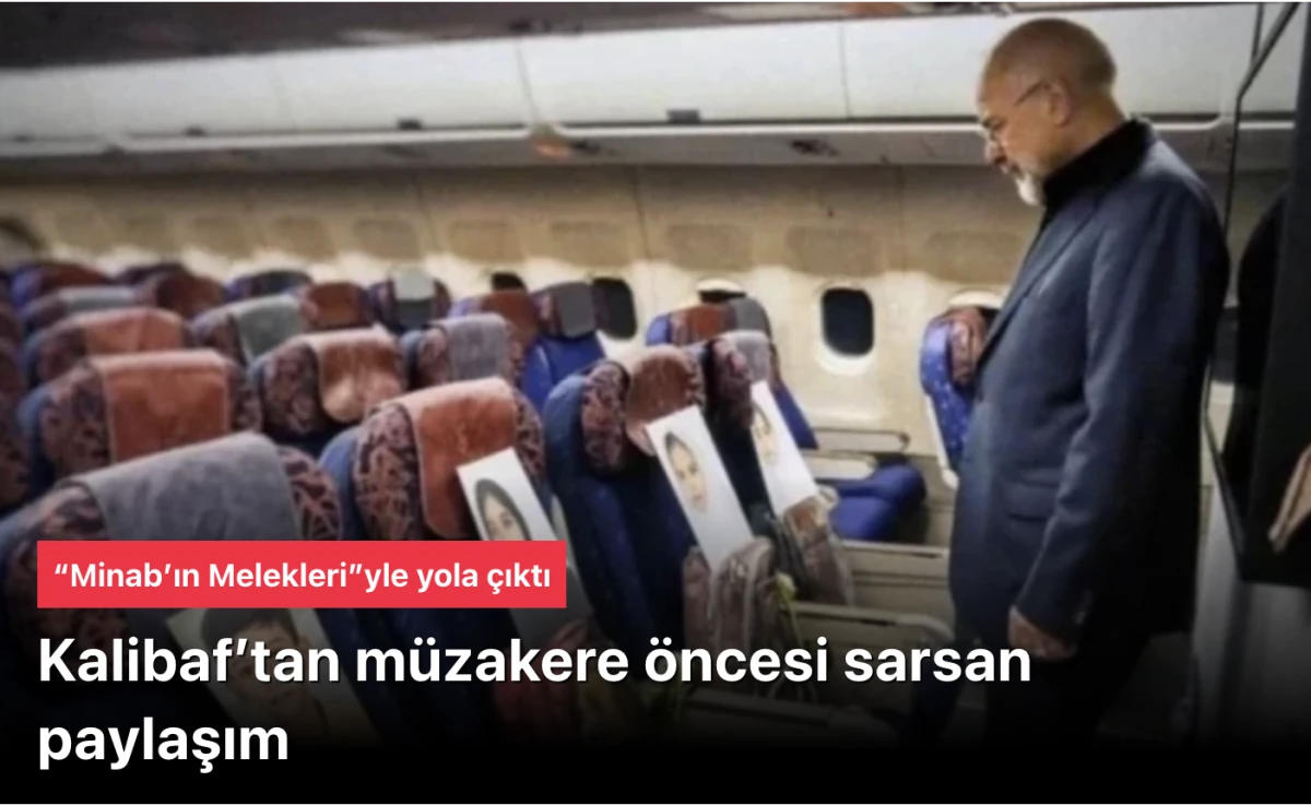 Muhammed Bakır Kalibaf, ABD ile kritik g&ouml;r&uuml;şmeler i&ccedil;in İslamabad&rsquo;a giderken Minab&rsquo;daki saldırıda hayatını kaybeden &ccedil;ocukları anarak &ldquo;Bu u&ccedil;uşta benimle olan yoldaşlarım&rdquo; mesajını paylaştı.