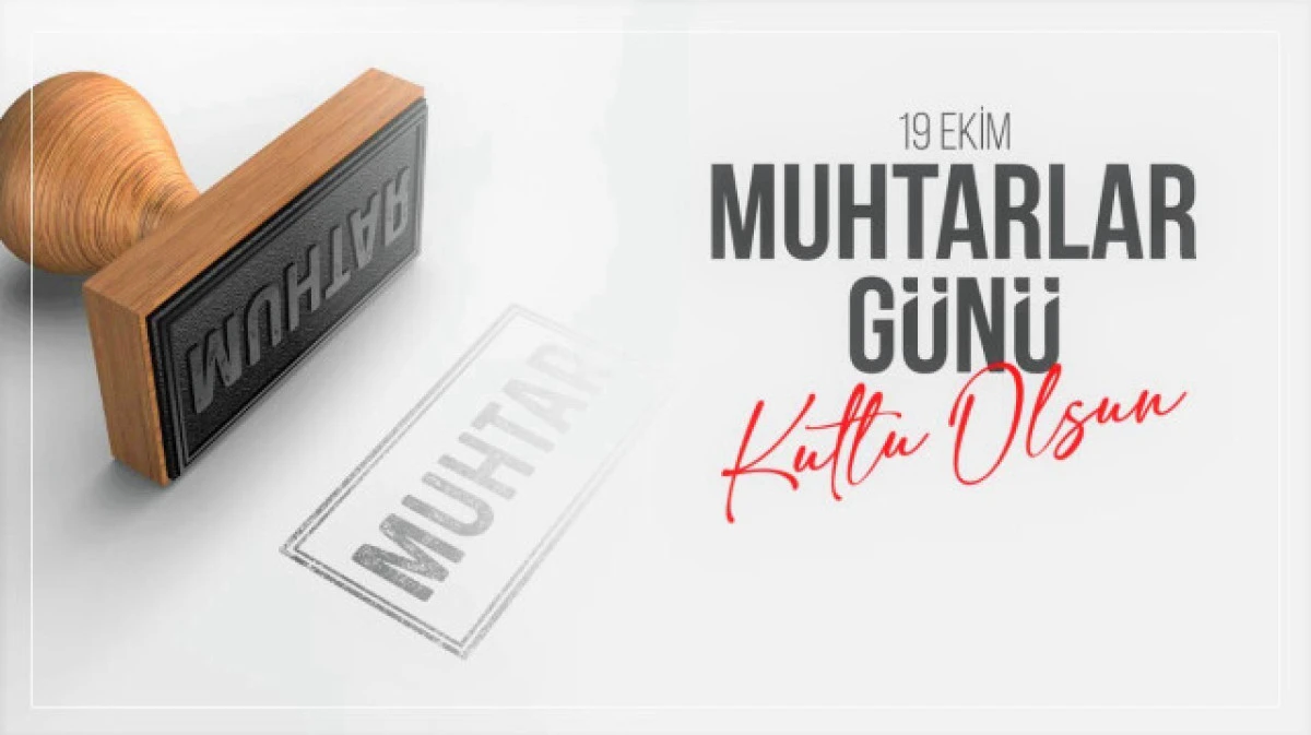 Muhtarlar Günü: 19 Ekim Muhtarlar Günü Kutlama Mesajları: Tarihçesi, Önemi ve Güncel Etkinlikler