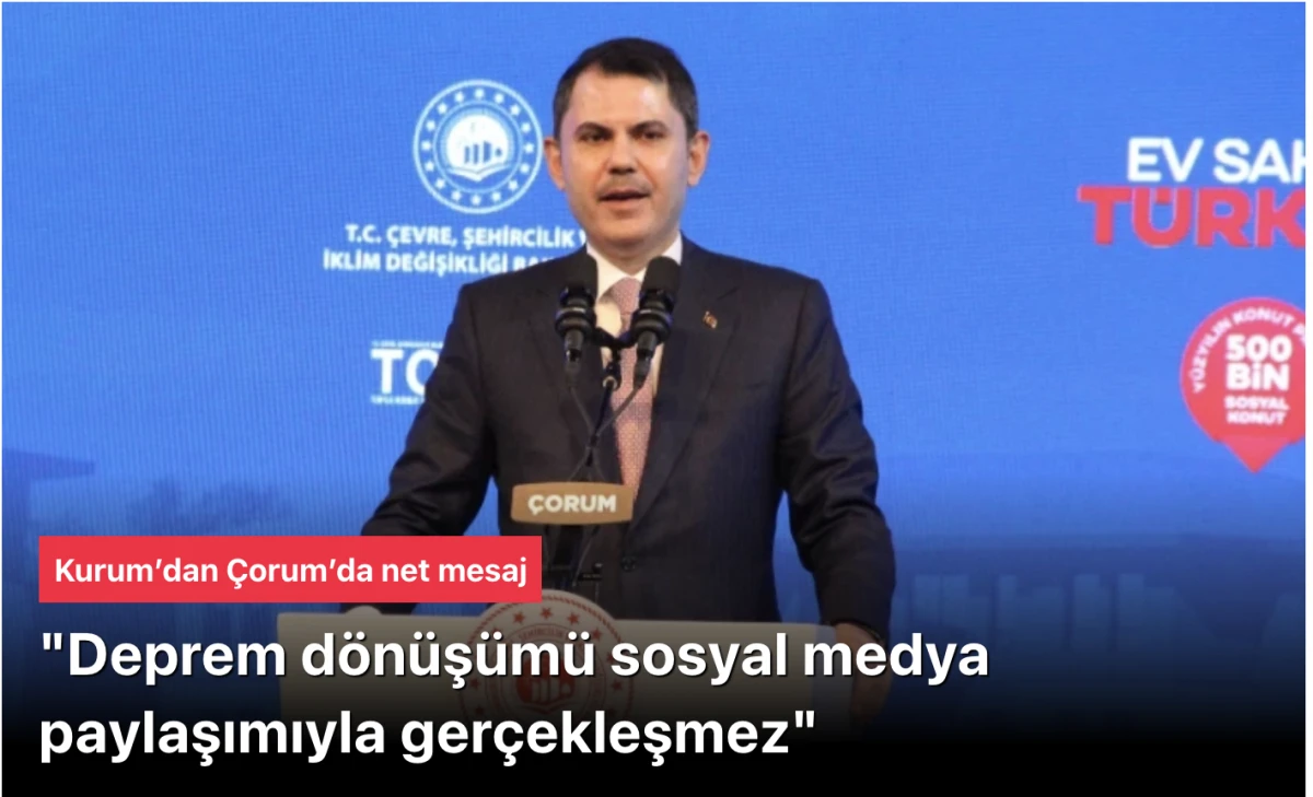 Murat Kurum: Deprem d&ouml;n&uuml;ş&uuml;m&uuml; sosyal medya paylaşımıyla ger&ccedil;ekleşmez