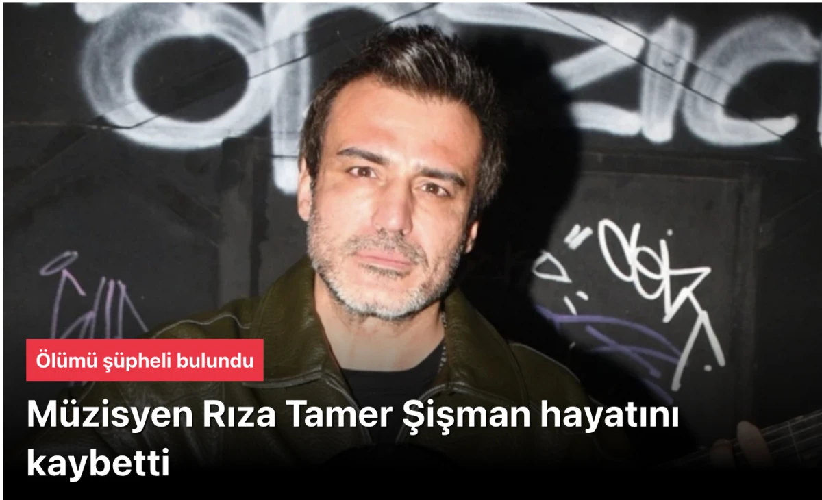 M&uuml;zisyen Rıza Tamer Şişman &ouml;ld&uuml;