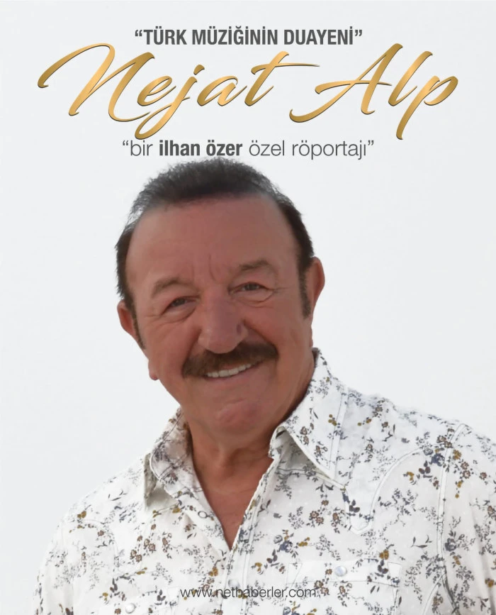 NEJAT ALP AÇIKLADI! TÜRK MÜZİĞİNİN DUAYENİ SAYIN NEJAT ALP İLE RÖPORTAJ 