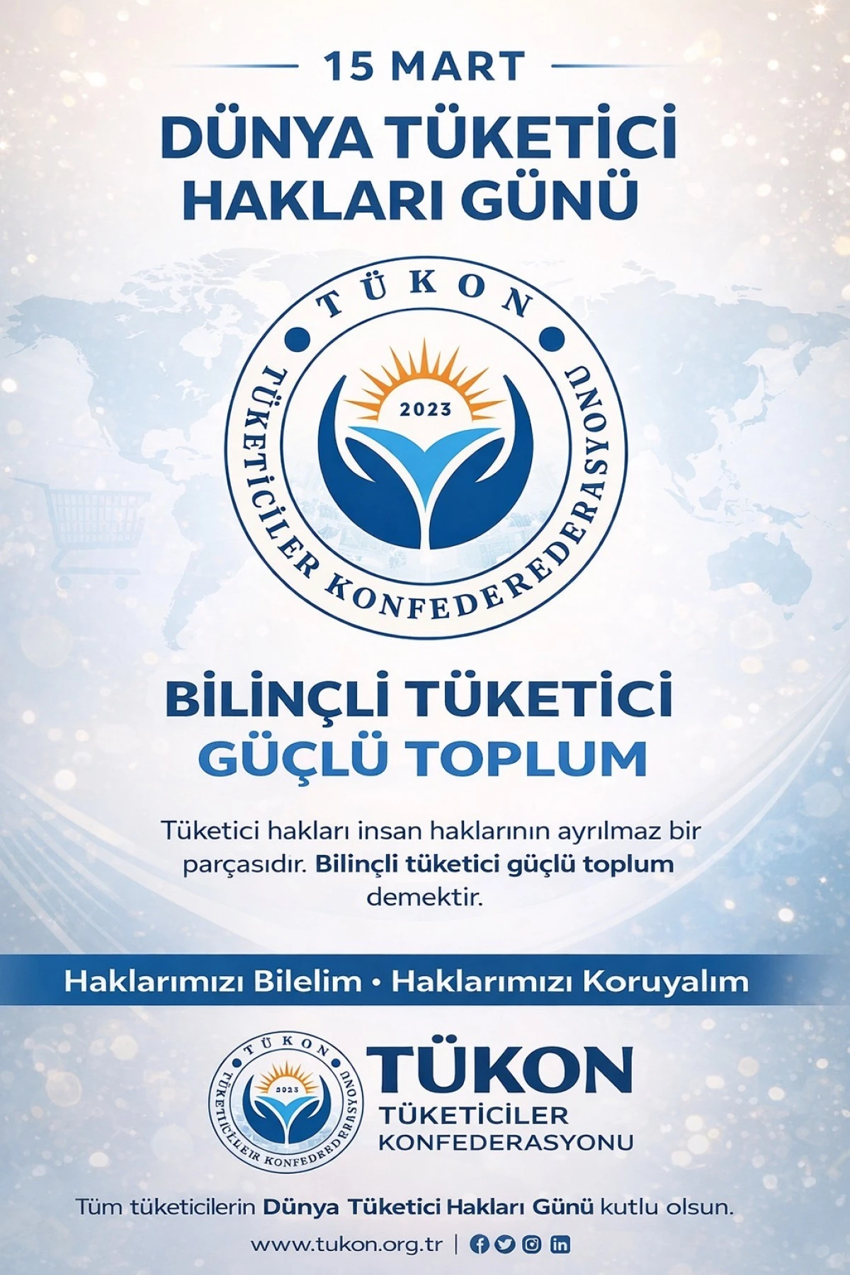 15 MART D&Uuml;NYA T&Uuml;KETİCİ HAKLARI G&Uuml;N&Uuml;