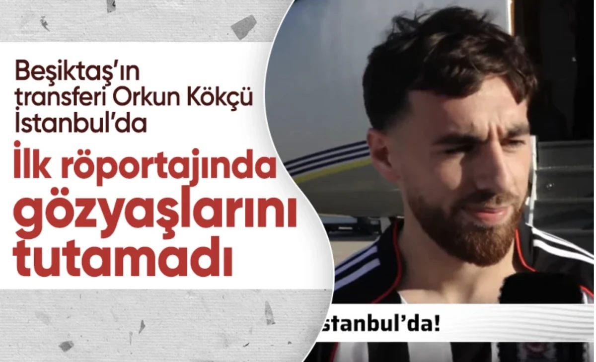 Orkun Kökçü haberleri! Beşiktaş'ın transferi Orkun Kökçü İstanbul'da