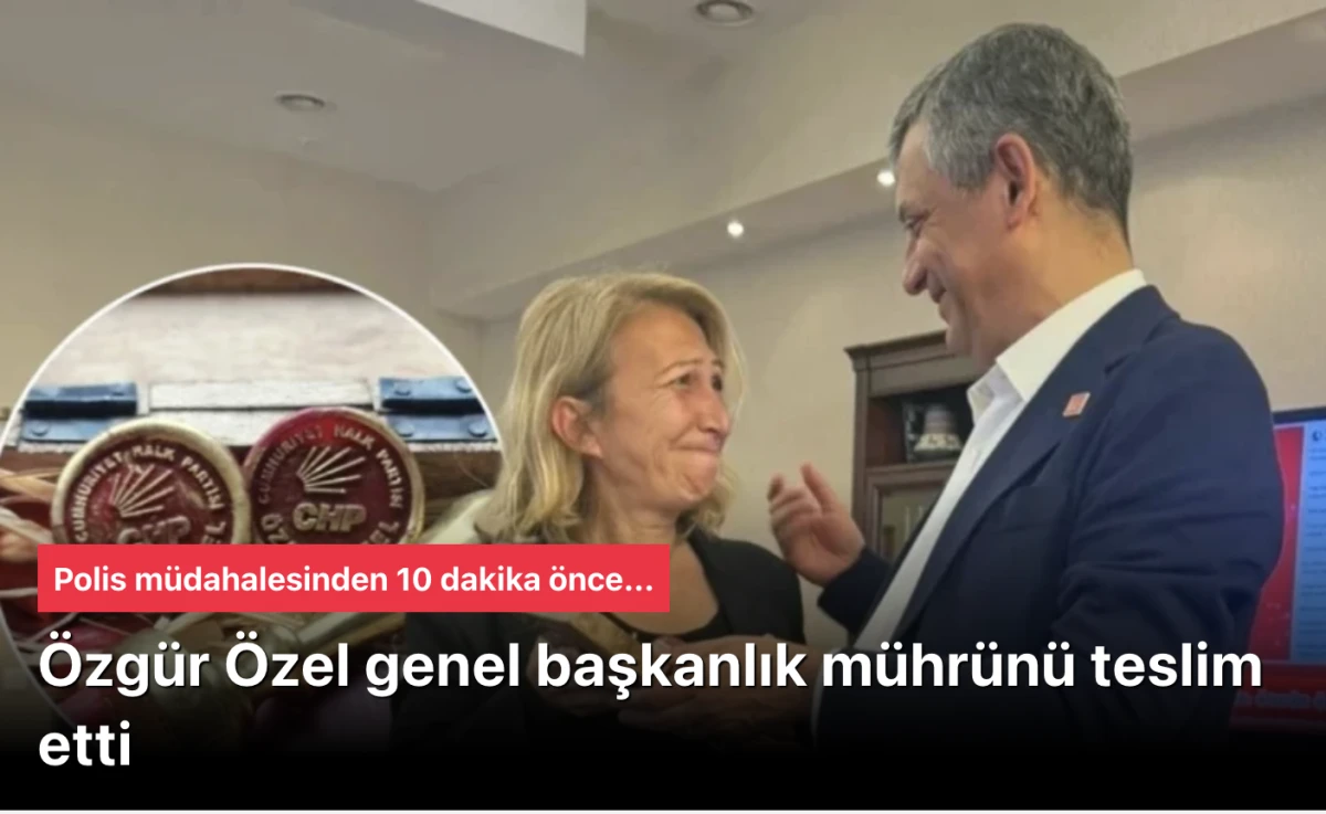 &Ouml;zel, Genel Başkanlık M&uuml;hr&uuml;n&uuml; m&uuml;hr&uuml;n&uuml; teslim etti! &ldquo;Tekrar gelinceye kadar&rdquo;