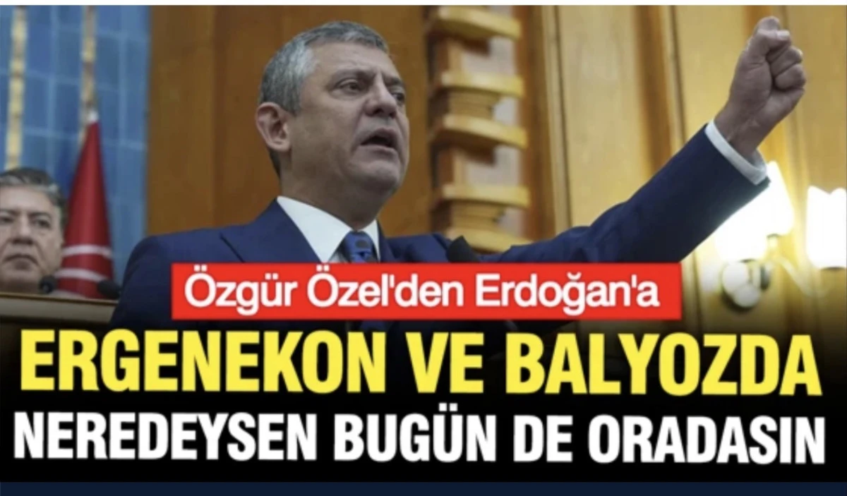 &Ouml;zg&uuml;r &Ouml;zel, Erdoğan'a: Ergenekon balyoz kumpasında neredeysen bug&uuml;n de aynı yerde duruyorsun