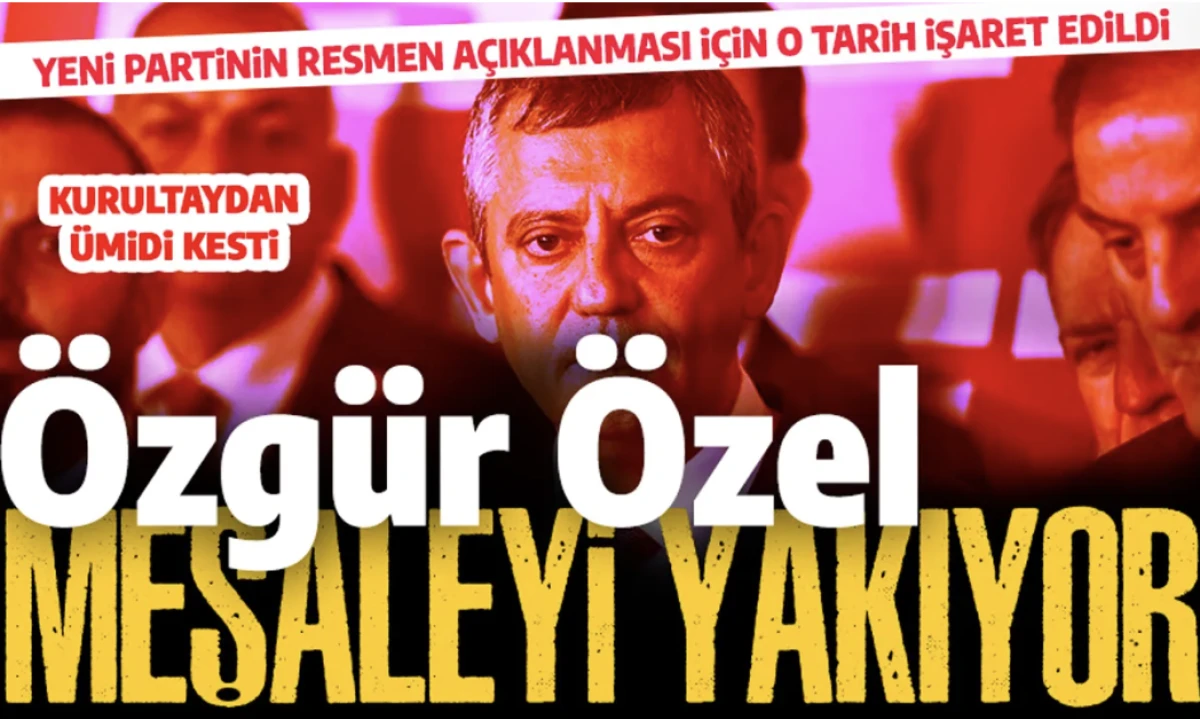 &Ouml;zg&uuml;r &Ouml;zel yeni parti i&ccedil;in meşale yaktı: O tarihte resmen a&ccedil;ıklanması planlanıyor