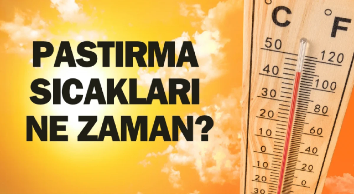 Pastırma Sıcakları 2025: Türkiye’yi Saran Ilık Rüzgarlar Başlıyor!