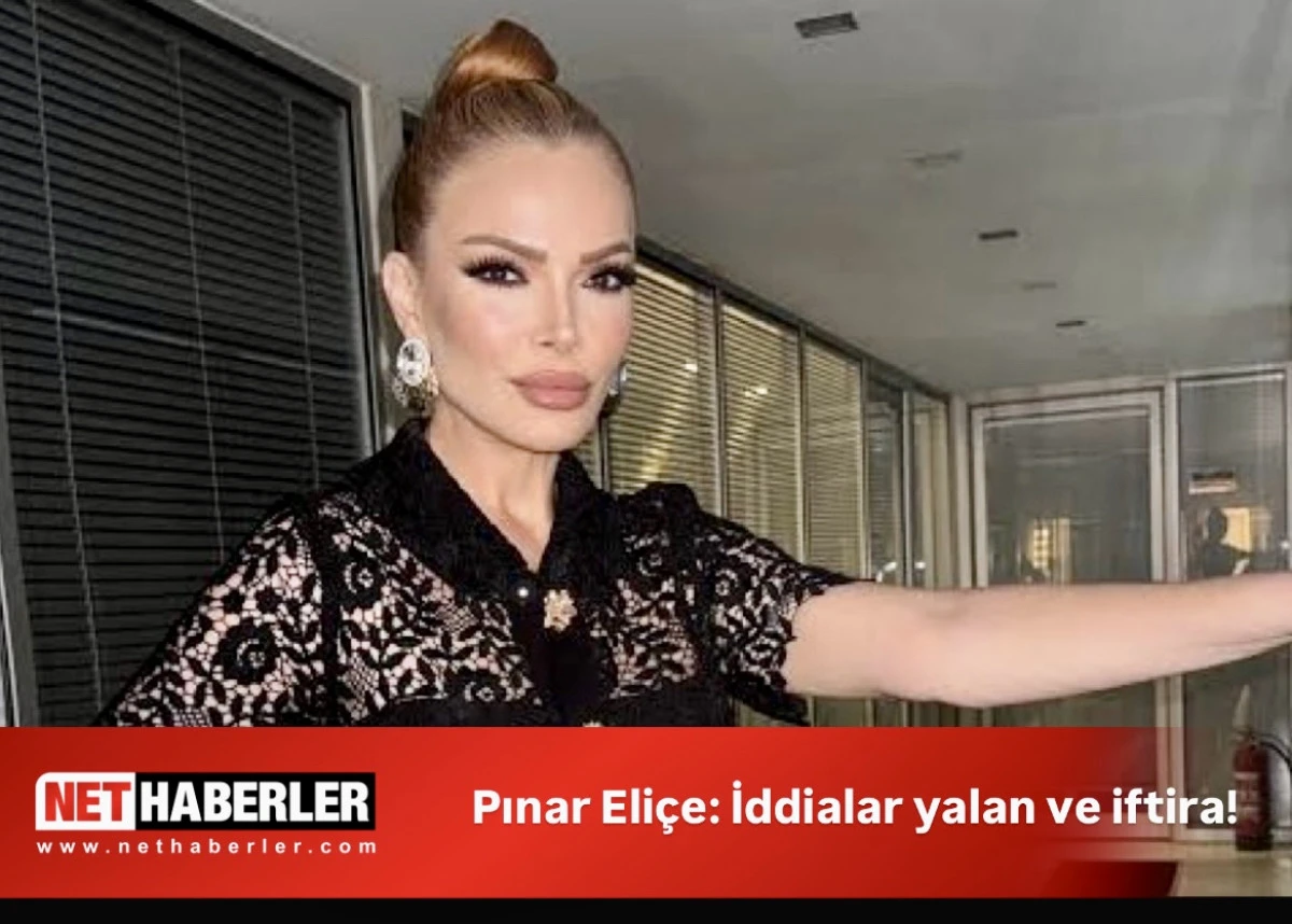 Pınar Eliçe yargıya başvuruyor! Hakkında çıkan haberlere ilişkin mahkeme açacağı öğrenildi