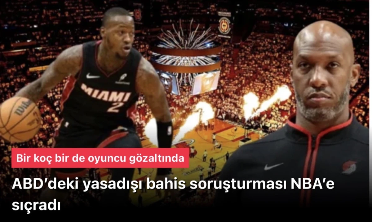 Portland Trail Blazers Başantrenörü Chauncey Billups ve Miami Heat oyuncusu Terry Rozier gözaltına alındı.
