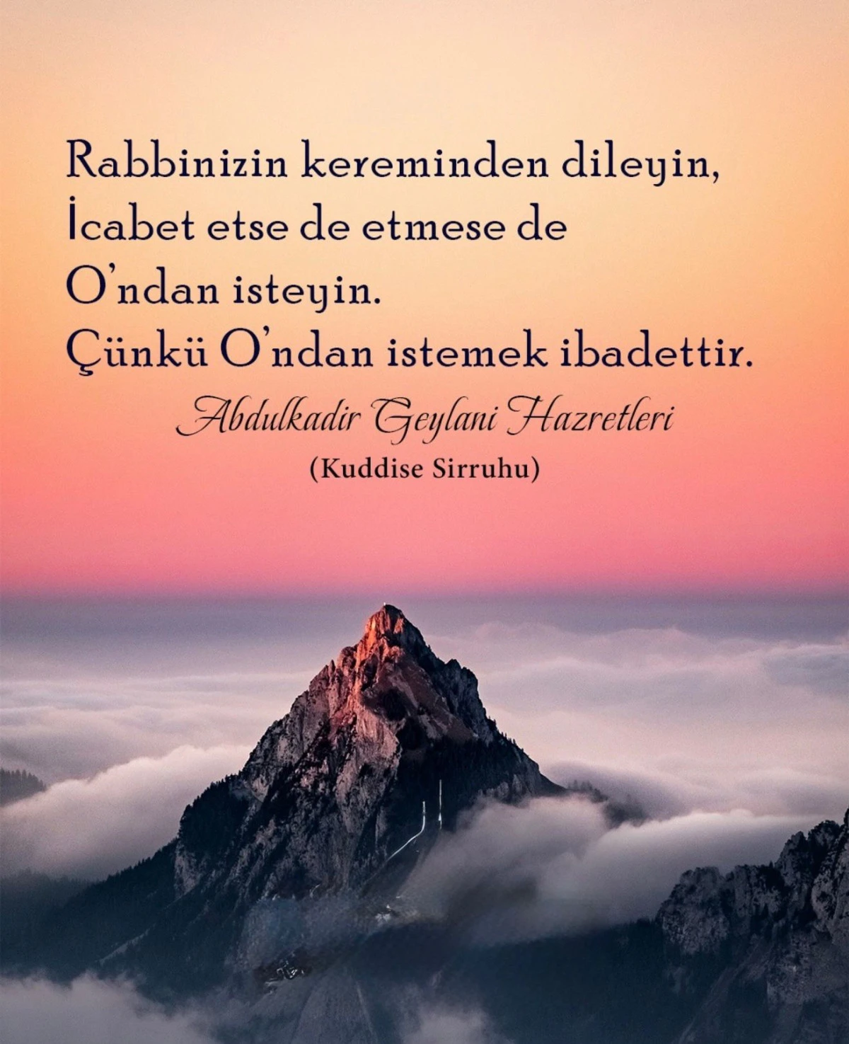 Rabbinizin Kereminden Dileyin: O&rsquo;ndan İstemek Neden Başlı Başına Bir İbadettir?