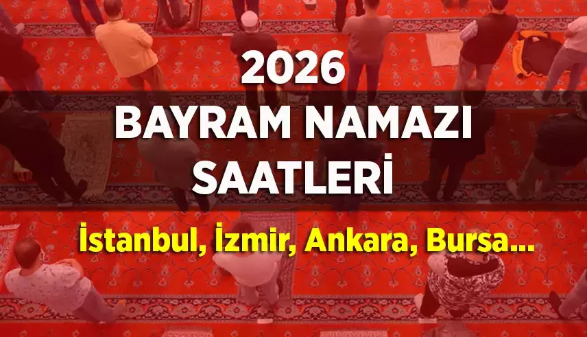 Ramazan Bayramı 2026 Rehberi: Bayram Namazı Saatleri, Fitre Miktarı, Zekat Hesaplaması, Namaz Rekatları ve Teşrik Tekbirleri