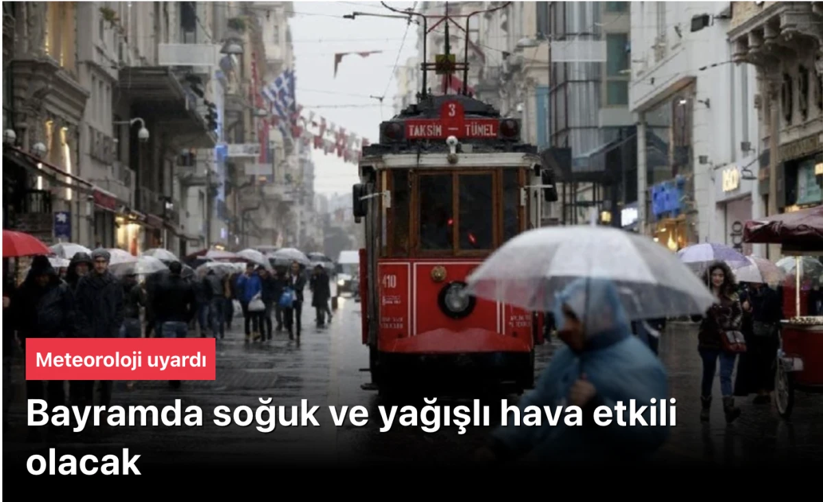 Ramazan Bayramı'nda Hava Nasıl Olacak? 19-22 Mart 2026 Tahminleri &ndash; Yağışlı ve Soğuk Bir Bayram!