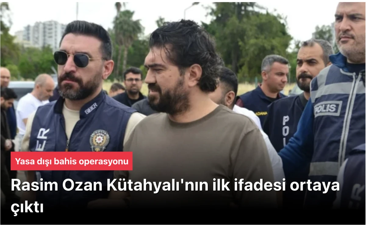 Rasim Ozan K&uuml;tahyalı&rsquo;nın İfadesi
