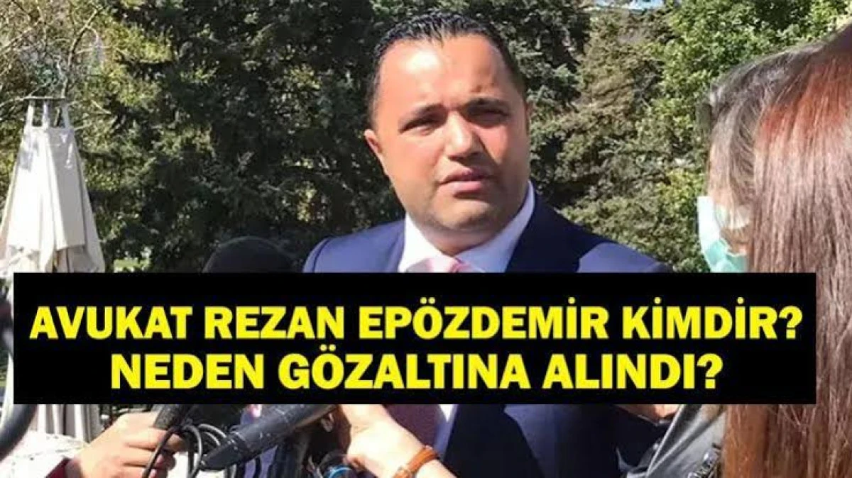 Rezan Epözdemir tutuklandı mı? Rezan Epözdemir gözaltında