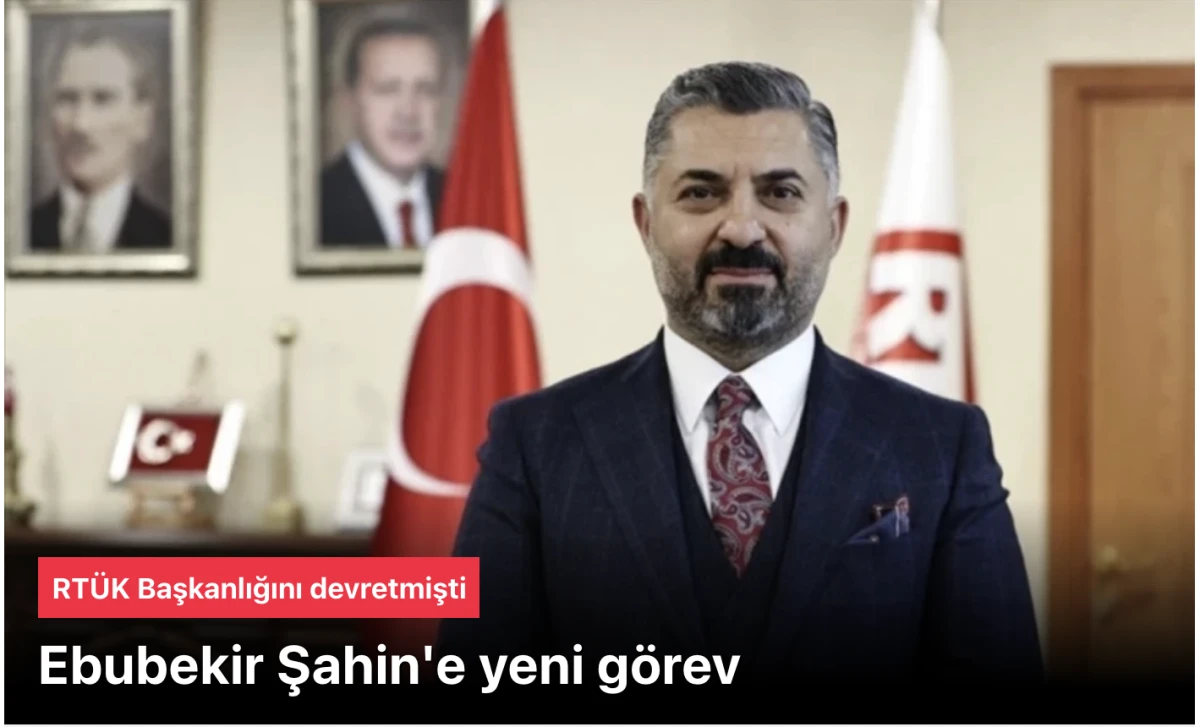 RTÜK Başkanlığını Mehmet Daniş'e Devreden Ebubekir Şahin'e Yeni Görev: Türk Telekom Genel Müdürü