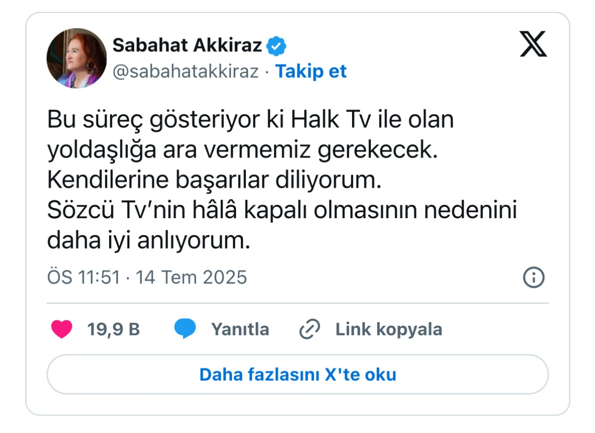 Sabahat Akkiraz: Halk Tv ile Yoldaşlığa ara vermemiz gerekecek