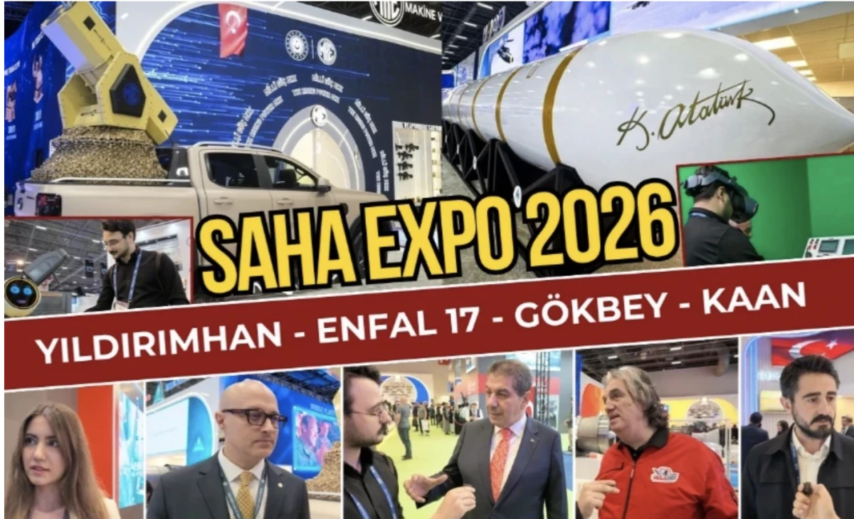 SAHA EXPO 2026: T&uuml;rkiye Savunma Sanayiinden G&uuml;&ccedil;l&uuml; Tanıtım
