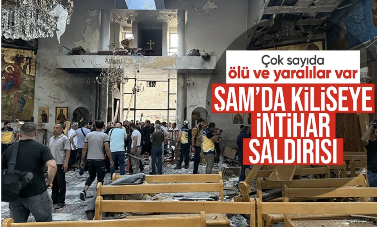 Şam'daki kiliseye saldırı: Çok sayıda ölü ve yaralı var