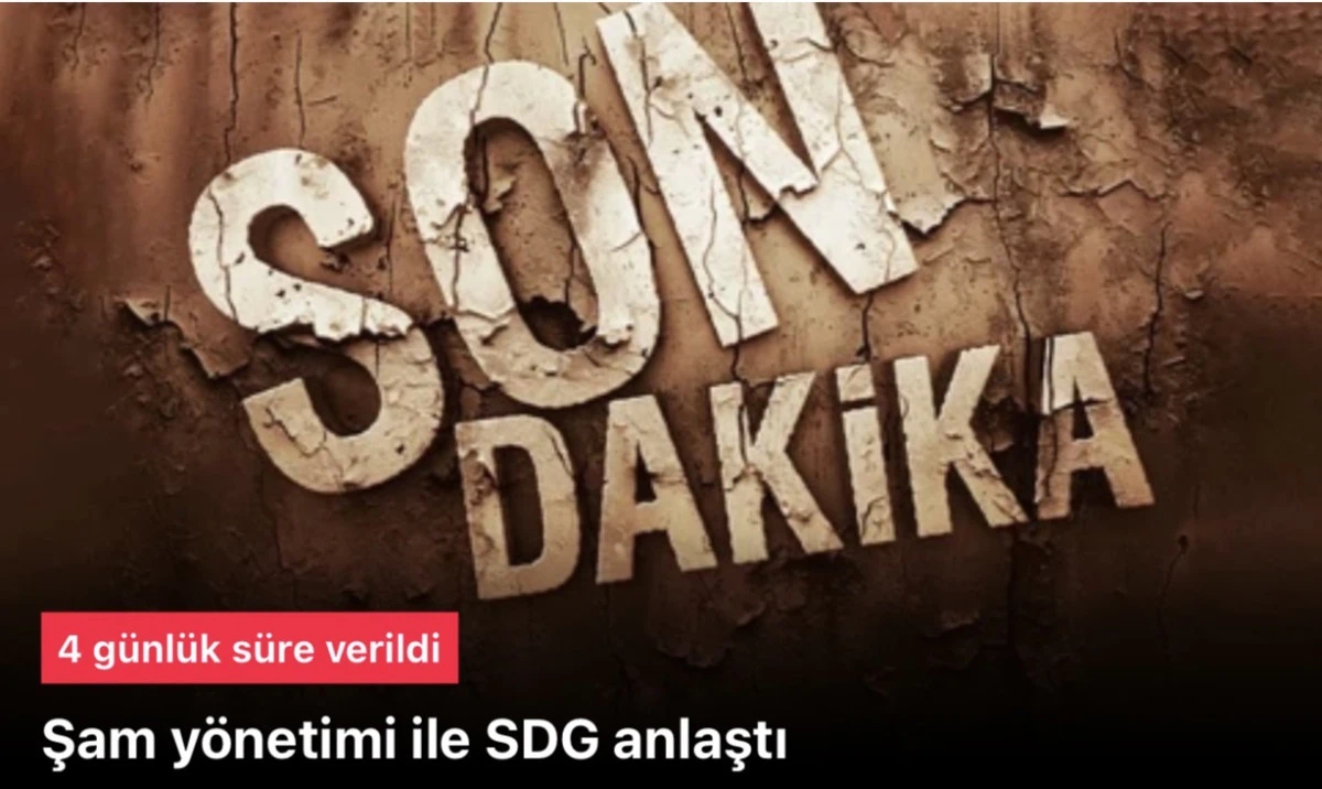 Şam&rsquo;la SDG anlaştı! 4 g&uuml;nl&uuml;k s&uuml;re verildi