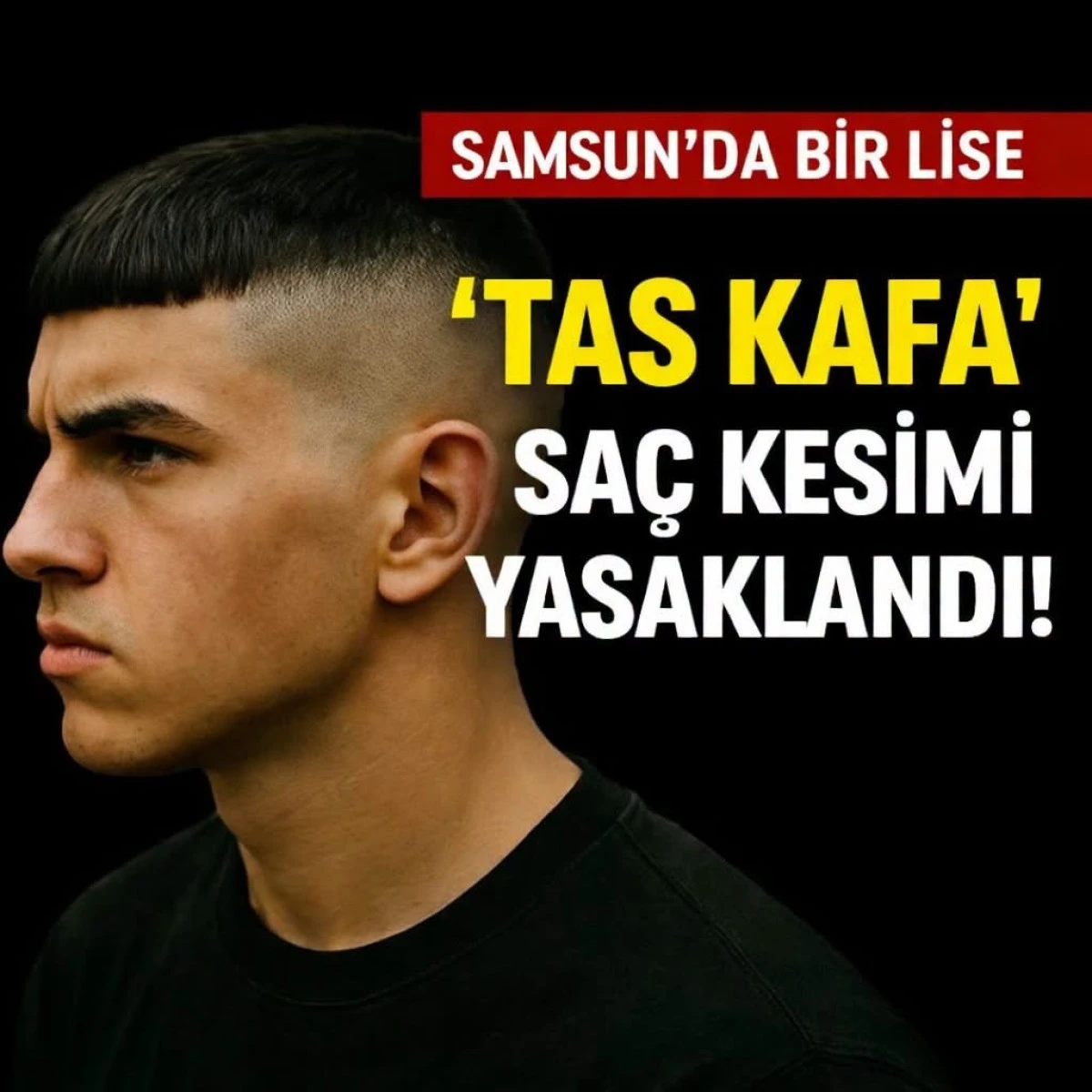 Samsun&rsquo;da bir lisede &lsquo;tas kafa sa&ccedil; kesimi&rsquo; yasaklandı
