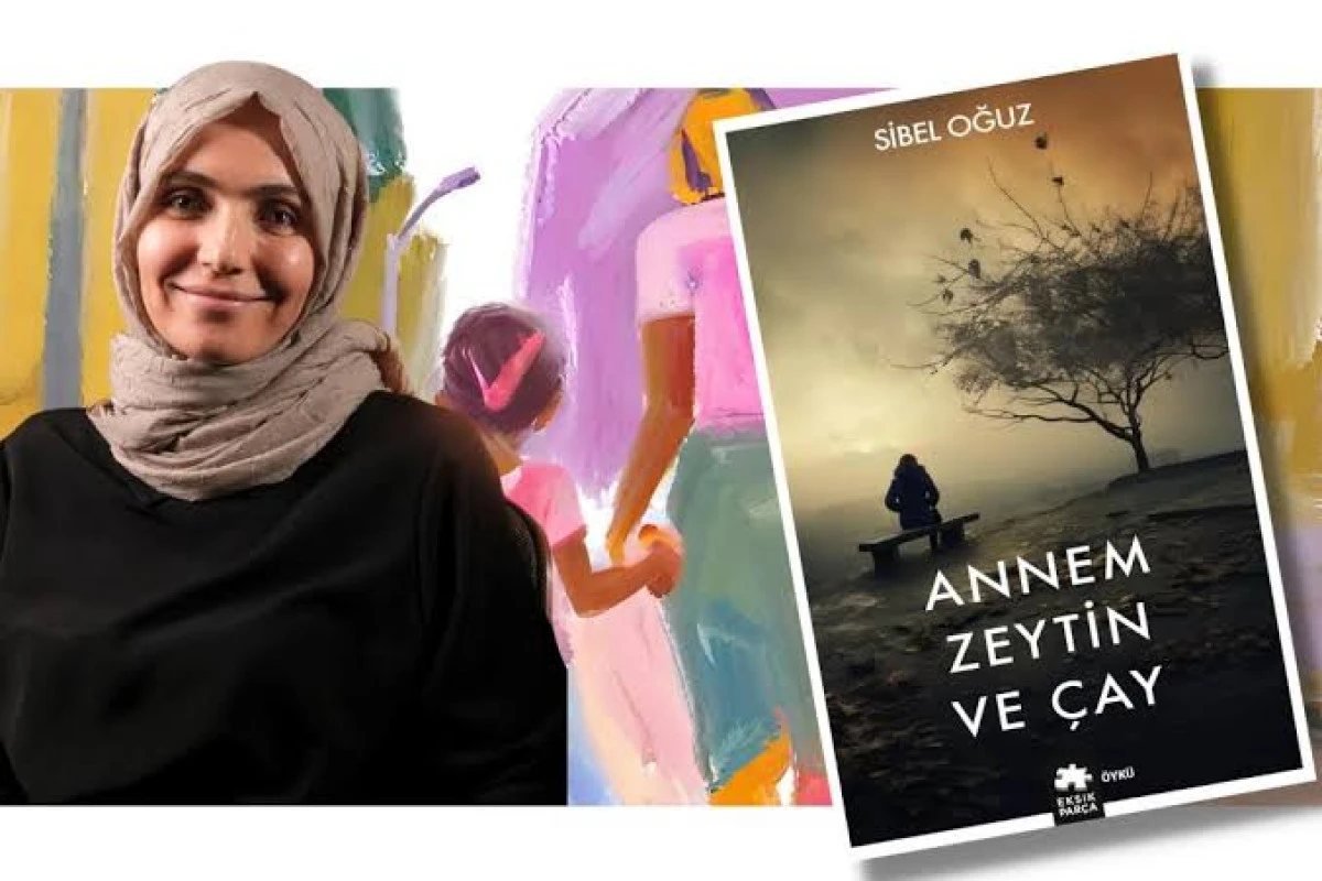 Sibel Oğuz&rsquo;un Duygu Y&uuml;kl&uuml; İlk Kitabı Annem Zeytin ve &Ccedil;ay: Modern Hayatın Dramı ve Yazarın İlham Veren Hikayesi