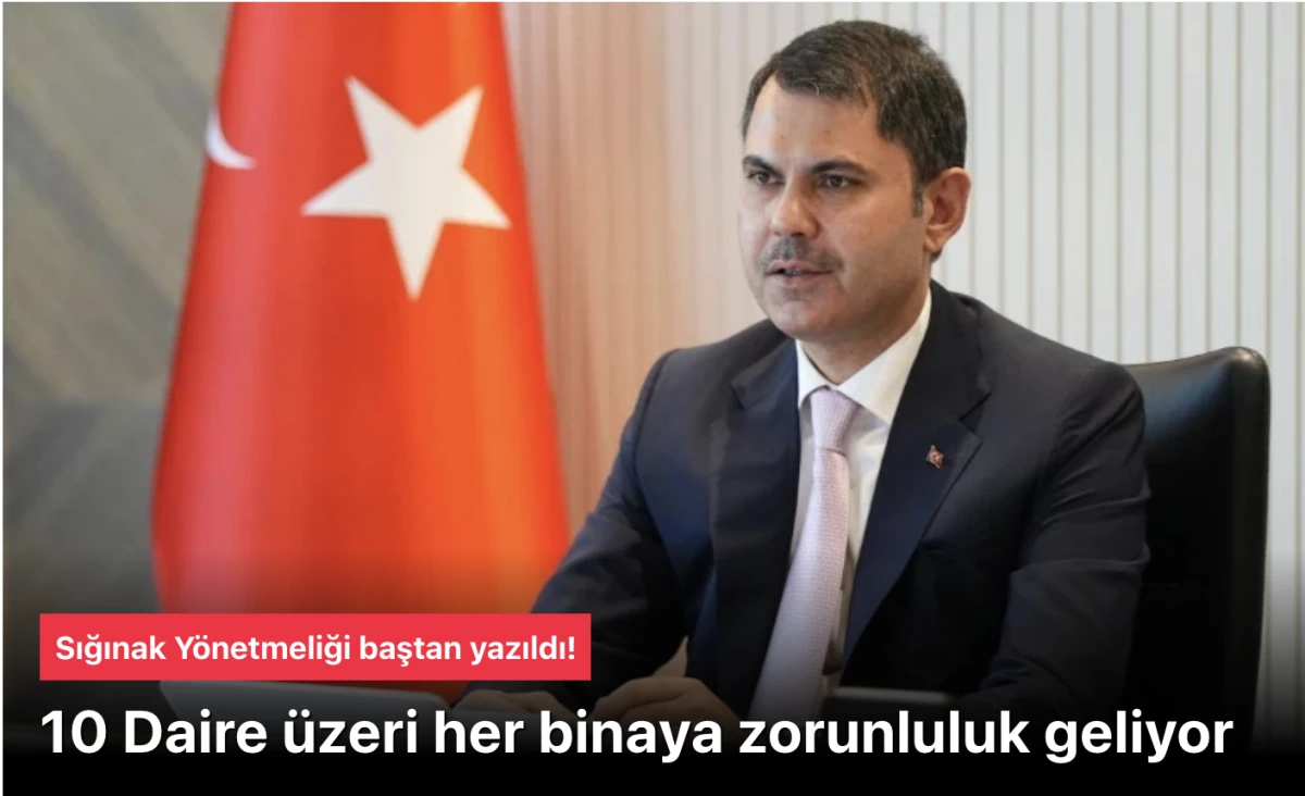 Sığınak Yönetmeliği baştan yazıldı! 10 Daire üzeri her binaya zorunluluk geliyor