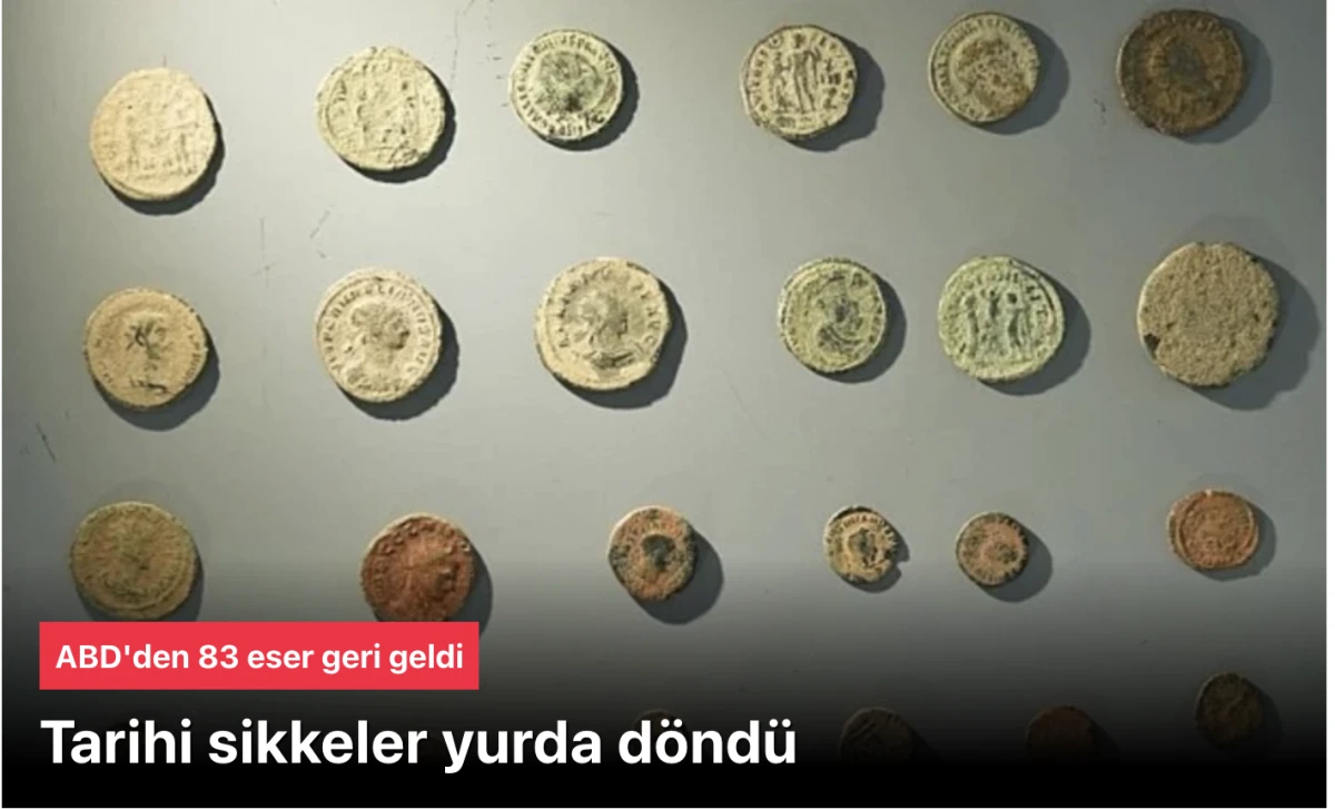 Sikkeler yurda döndü: ABD'den 83 Tarihi eser geri geldi