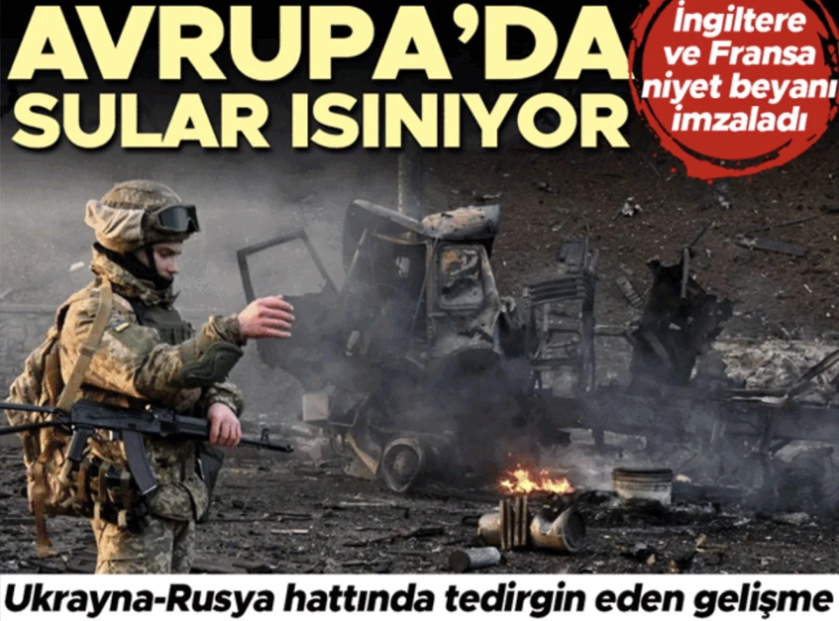 Son dakika: Fransa ve İngiltere, Ukrayna&rsquo;ya g&uuml;&ccedil; konuşlandıracak