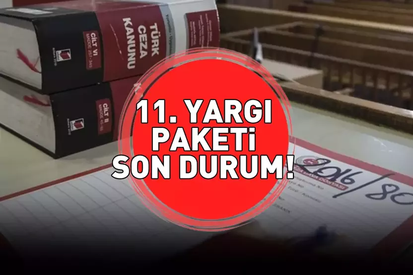 Son Dakika Genel af çıkıyor! 11. Yargı Paketi yarın mecliste