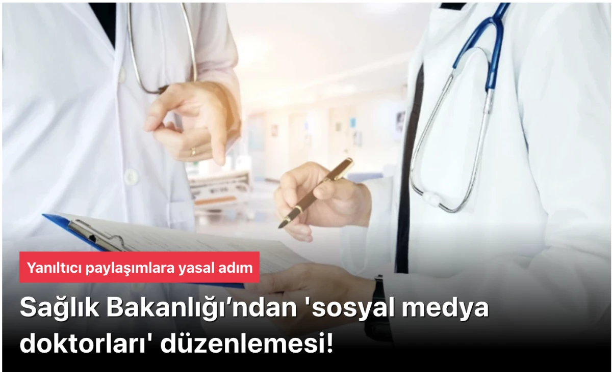 Sosyal Medya Doktorlarına Bakanlık Ayarı: Reklam Yasağı ve Suç Duyurusu