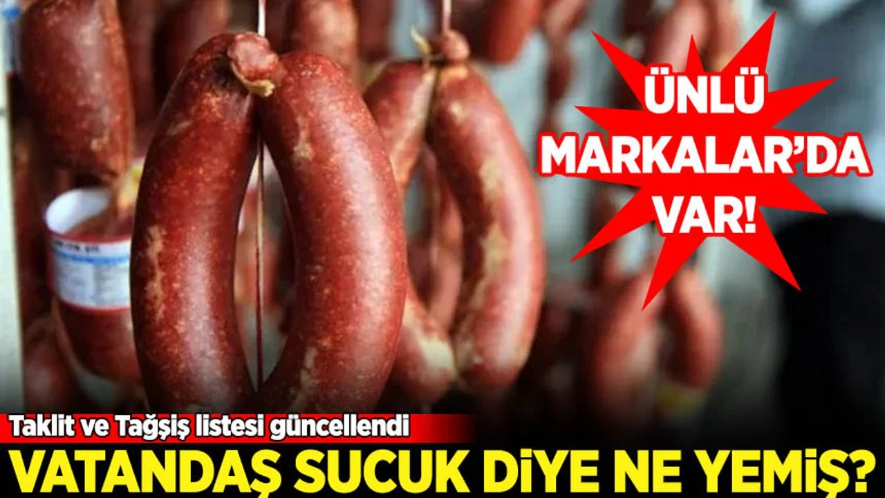 Sucuk Tağşiş Listesi (Sausage Adulteration List) Yayımlandı: Pek Çok Firmada Sakatat, Kanatlı ve Baş Eti Tespit Edildi – Sağlık (Health) ve Tarım (Agriculture) Alarmı!