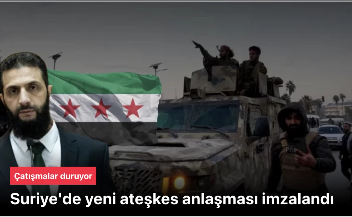 Suriye ateşkes anlaşması yaptı! &Ccedil;atışmalar duruyor