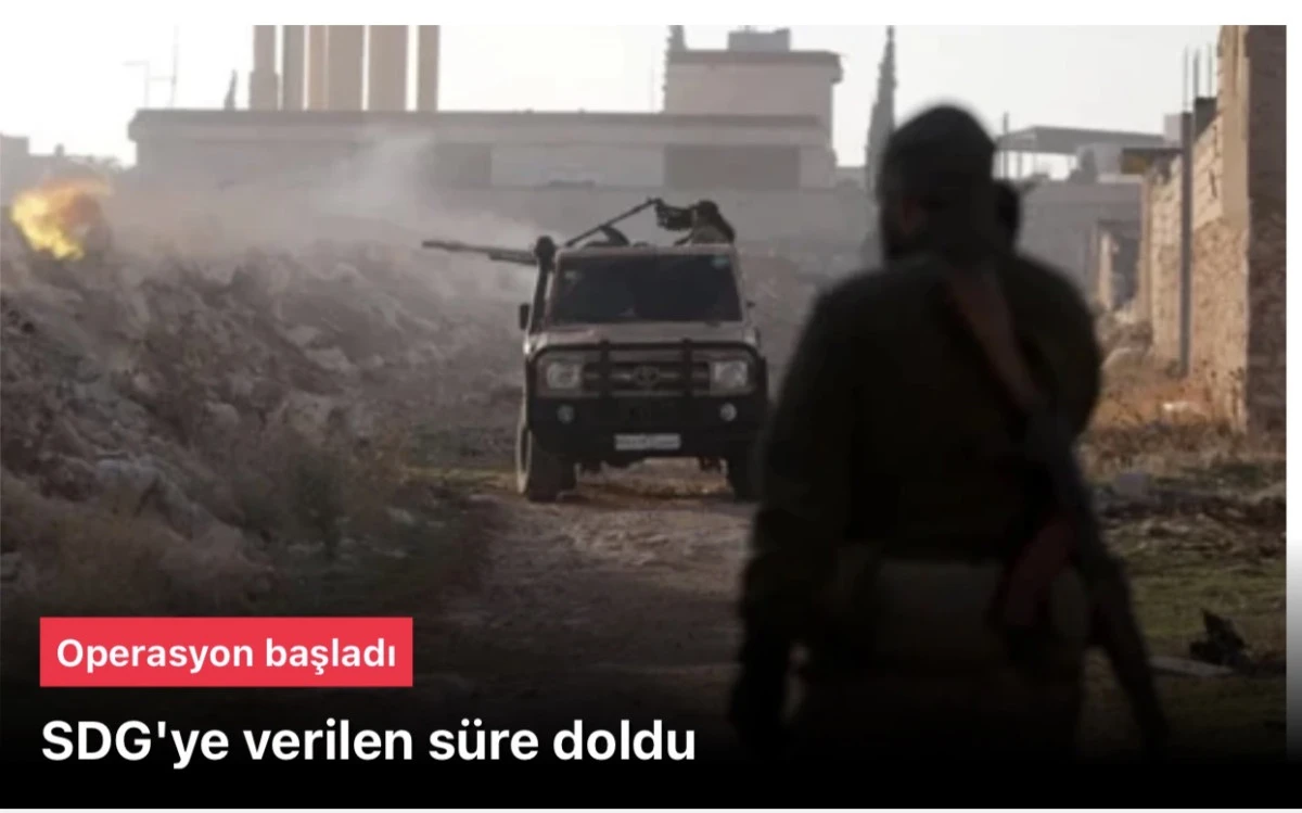 Suriye'de SDG s&uuml;resi doldu! Operasyon s&uuml;r&uuml;yor