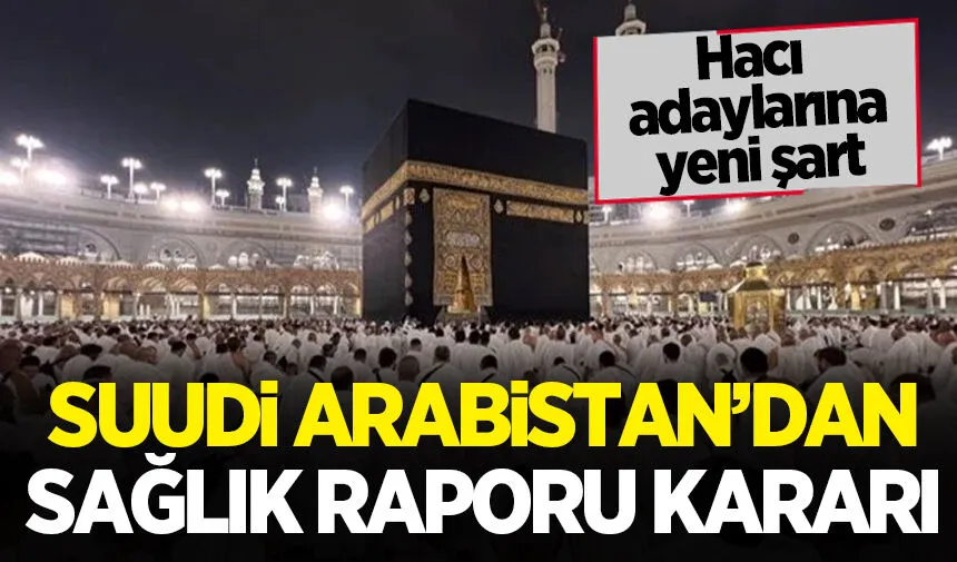Suudi Arabistan&rsquo;dan Hacılar İ&ccedil;in Sağlık A&ccedil;ıklaması: Genel Durum İstikrarlı