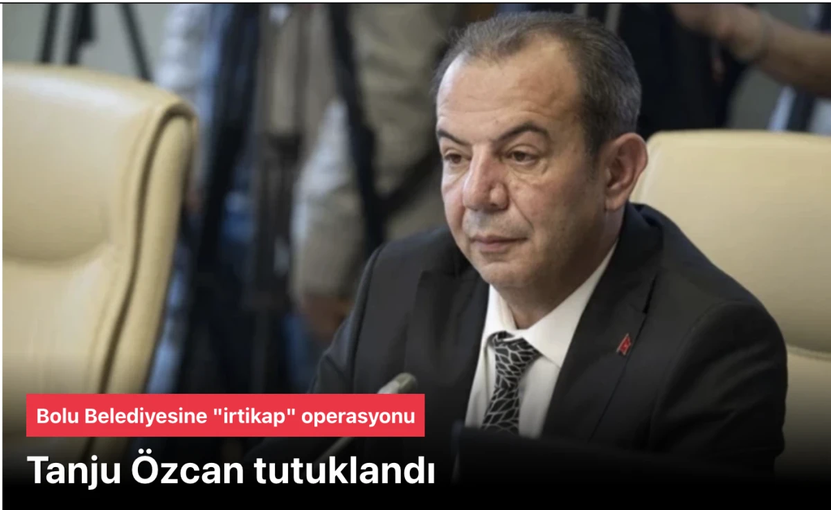 Tanju &Ouml;zcan tutuklandı
