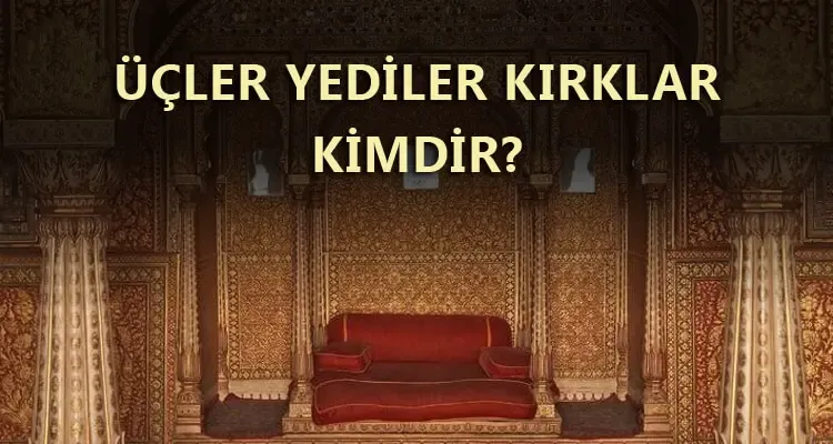 Tasavvufta Kırklar, &Uuml;&ccedil;ler ve Yediler: Ric&acirc;l&uuml;&rsquo;l Gayb&rsquo;ın Gizemli D&uuml;nyası ve İslam&icirc; K&ouml;kenleri