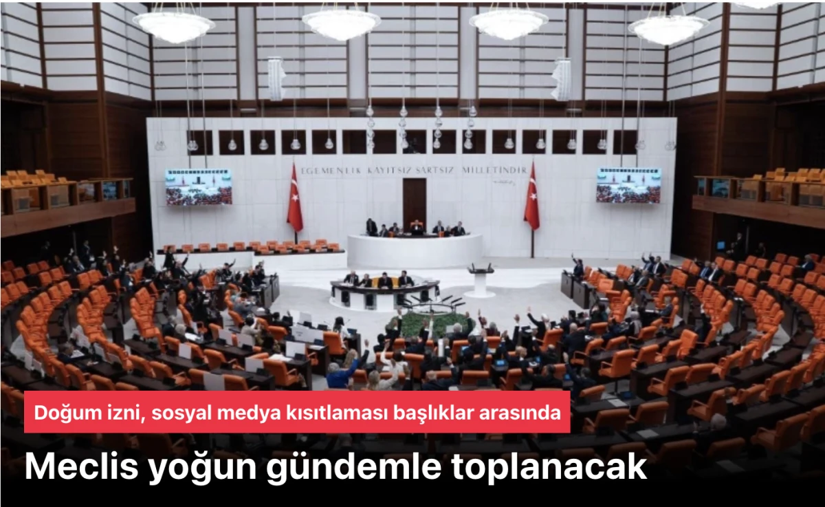 TBMM&rsquo;de Yoğun Hafta: Doğum İzni 24 Haftaya &Ccedil;ıkıyor, 15 Yaş Altına Sosyal Medya Kısıtlaması Geliyor!
