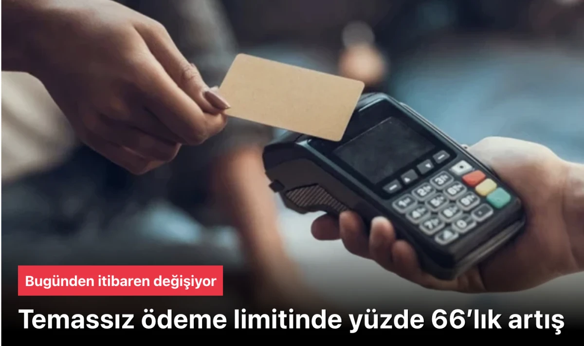Temassız banka kartlarda şifresiz limit artıyor