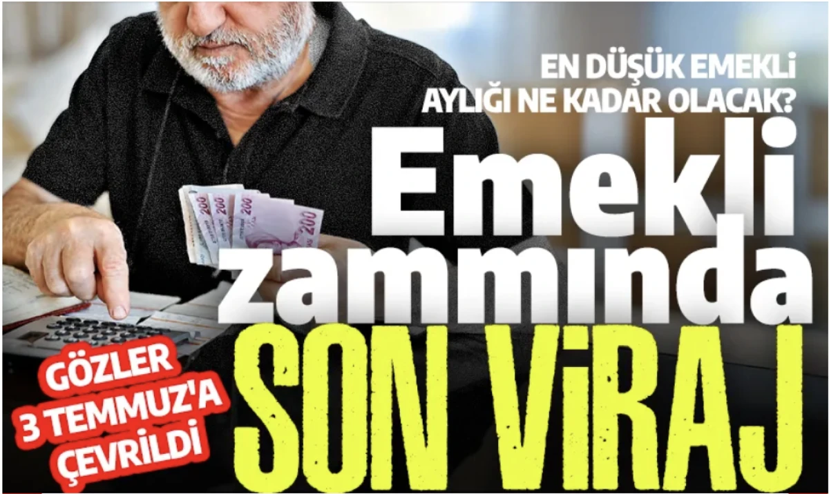 Temmuz emekli zammı 2026: En d&uuml;ş&uuml;k emekli maaşı ne kadar olacak?