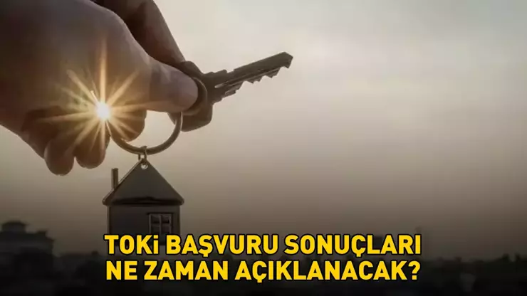 TOKİ 500 Bin Sosyal Konut Başvuru Sonuçları Ne Zaman Açıklanacak 2026? İl İl Kura Çekimi Takvimi ve Detaylar!