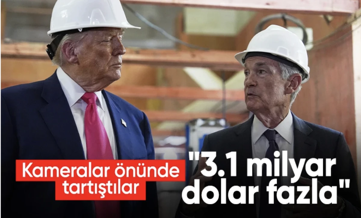 Trump ile Powell ile Fed tartışması: 3.1 milyar dolar fazla!