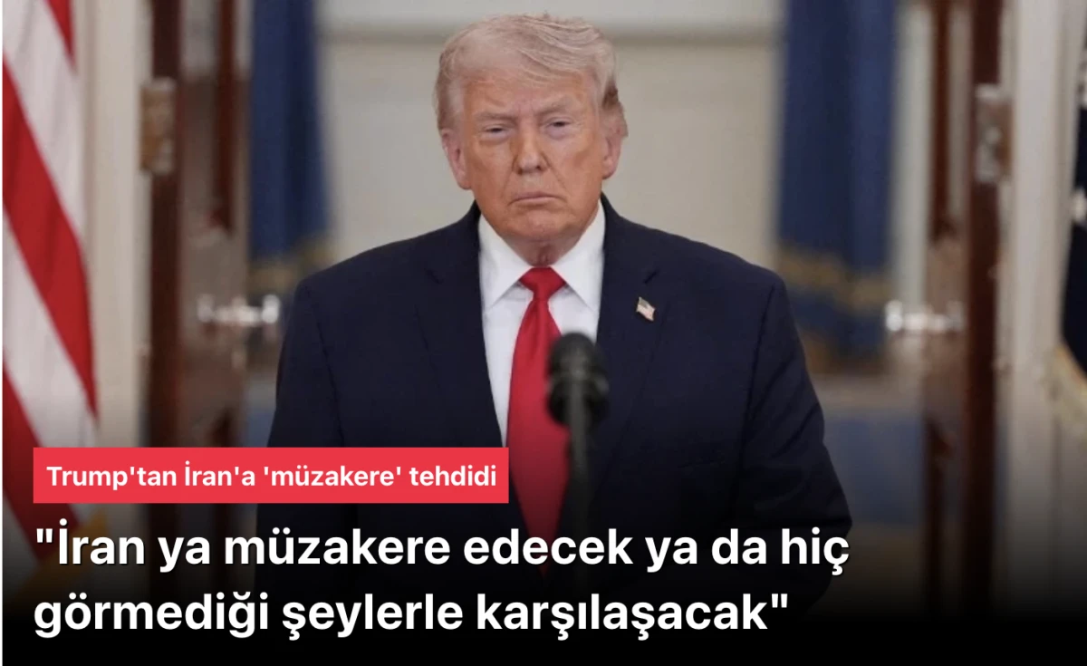 Trump: İran ya m&uuml;zakere edecek ya da hi&ccedil; g&ouml;rmediği şeylerle karşılaşacak