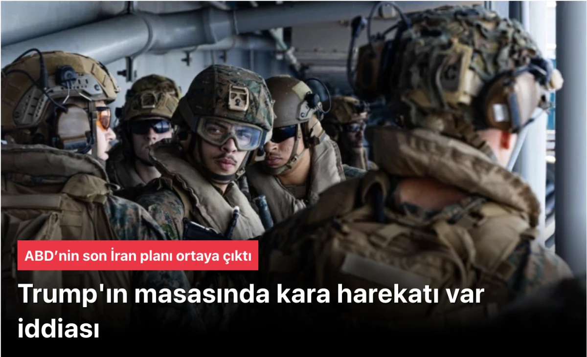 Trump'ın aklında kara harekatı var iddiası